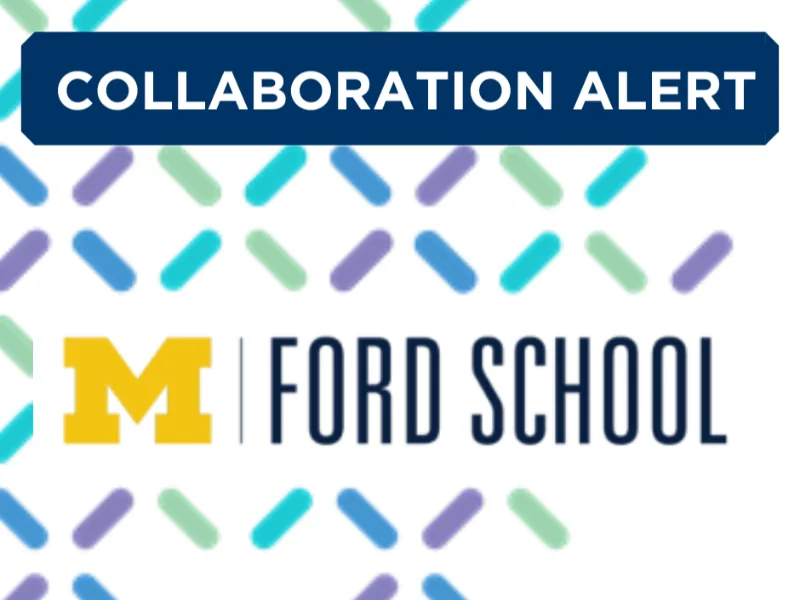 Collaboration Alert: Ford School of Public Policy